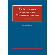 An Integrated Approach to Constitutional Law(University Casebook Series)