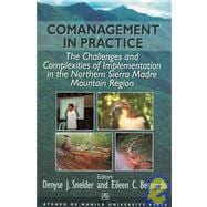 Comanagement in Practice : The Challenges and Complexities of Implementation in the Northern Sierra Madre Mountain Region