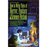 How to Write Tales of Horror, Fantasy and Science Fiction