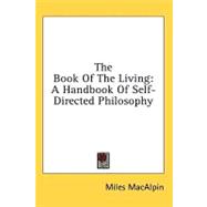 The Book of the Living: A Handbook of Self-directed Philosophy