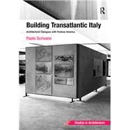 Building Transatlantic Italy: Architectural Dialogues with Postwar America