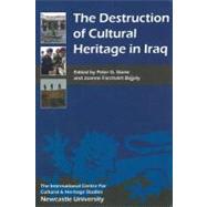 The Destruction of Cultural Heritage in Iraq