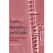 Essential Hypertension and Its Causes Neural and Non-Neural Mechanisms