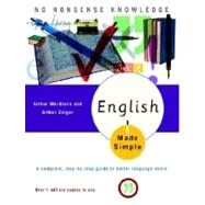 English Made Simple : A Complete, Step-by-Step Guide to Better Language Skills