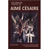 The Complete Poetry of Aimé Césaire
