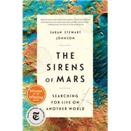 The Sirens of Mars Searching for Life on Another World