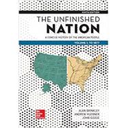 Looseleaf for The Unfinished Nation: A Concise History of the American People Volume 1,9781260164831