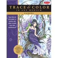 Fairies Trace line art onto paper or canvas, and color or paint your own masterpieces