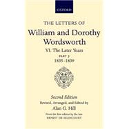 The Letters of William and Dorothy Wordsworth Volume VI: The Later Years: Part III 1835-1839
