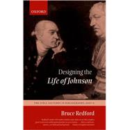 Designing the Life of Johnson The Lyell Lectures in Bibliography, 2001-2