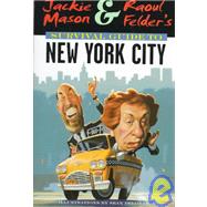 Jackie Mason & Raoul Felder's Survival Guide to New York City