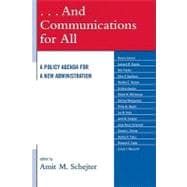 . . . and Communications for All: A Policy Agenda for a New Administration