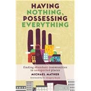 Having Nothing, Possessing Everything