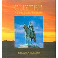 Custer : A Photographic Biography
