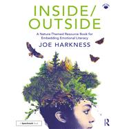 Inside/Outside: A Nature-Themed Resource Book for Embedding Emotional Literacy