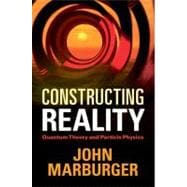 Constructing Reality : Quantum Theory and Particle Physics,9781107004832 Constructing Reality : Quantum Theory and Particle Physics,9781107004832