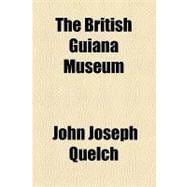 The British Guiana Museum