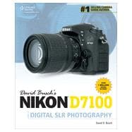 David Busch's Nikon D7100 Guide to Digital SLR Photography, 1st Edition