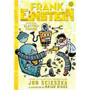 Frank Einstein and the Electro-Finger (Frank Einstein series #2) Book Two