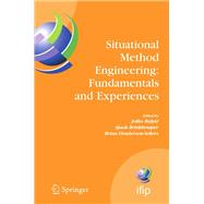 Situational Method Engineering: Fundamentals and Experiences : Proceedings of the IFIP WG 8. 1 Working Conference, 12-14 September 2007, Geneva, Switzerland