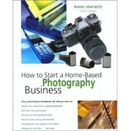 How to Start a Home-Based Photography Business, 4th
