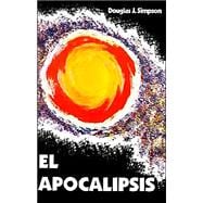 El Apocalipsis: One Interpretacion Premilenarista del Libro del Apocalipsos