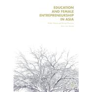 Education and Female Entrepreneurship in Asia