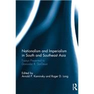 Nationalism and Imperialism in South and Southeast Asia: Essays Presented to Damodar R.SarDesai