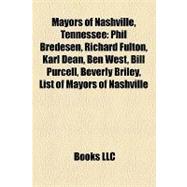 Mayors of Nashville, Tennessee : Phil Bredesen, Richard Fulton, Karl Dean, Ben West, Bill Purcell, Beverly Briley, List of Mayors of Nashville