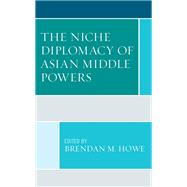 The Niche Diplomacy of Asian Middle Powers