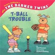 The Barker Twins: T-Ball Trouble