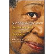 Our Help in Ages Past : The Black Church's Ministry among the Elderly