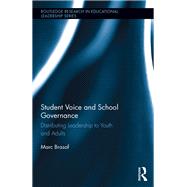 Student Voice and School Governance: Distributing Leadership to Youth and Adults