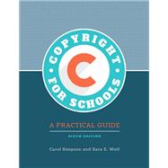 Copyright for Schools: A Practical Guide, 6th Edition