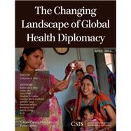 The Changing Landscape of Global Health Diplomacy