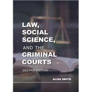 Law, Social Science, and the Criminal Courts