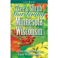 Tree & Shrub Gardening For Minnesota And Wisconsin