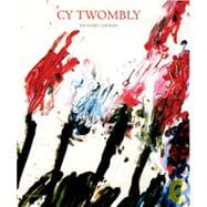 Cy Twombly A Monograph