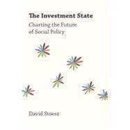 The Investment State Charting the Future of Social Policy