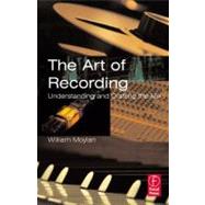 Art of Recording : Understanding and Crafting the Mix