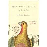 Bedside Book of Birds : An Avian Miscellany