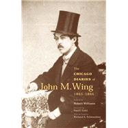 The Chicago Diaries of John M. Wing