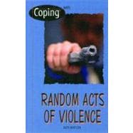 Coping With Random Acts of Violence