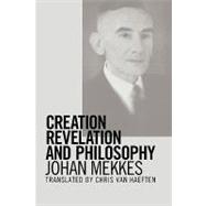 Creation, Revelation, and Philosophy