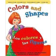 Colors and Shapes/Los Colores Y Las Figuras: Los Colores Y Las Figuras