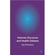Internet Discourse and Health Debates A Linguistic Approach to Health Risk Debates