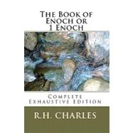 The Book of Enoch or 1 Enoch - Complete Exhaustive Edition