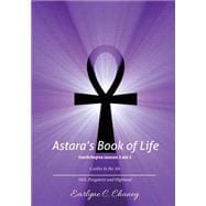Astara's Book of Life, Fourth Degree - Lessons 2 and 3