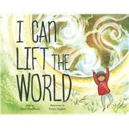 I Can Lift the World