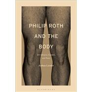 Philip Roth and the Body